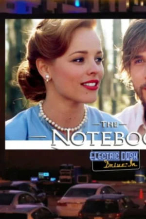 The Notebook Drive-In Movie Night Tickets