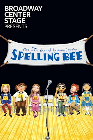 Broadway Center Stage: The 25th Annual Putnam County Spelling Bee Tickets