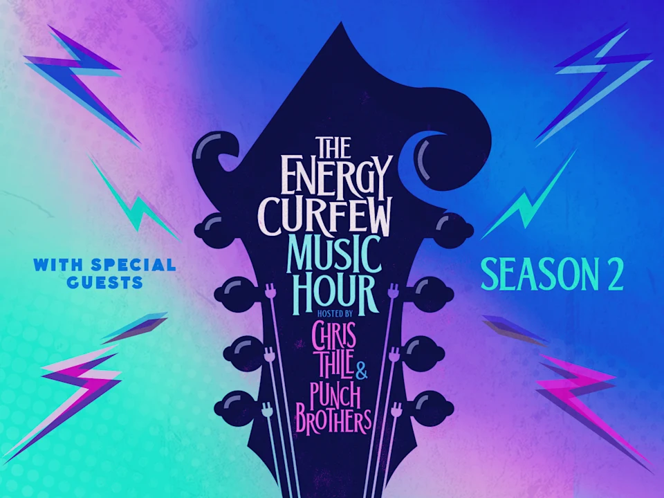 The Energy Curfew Music Hour with Chris Thile & Punch Brothers: What to expect - 1