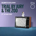 Trial By Jury & The Zoo - English National Opera