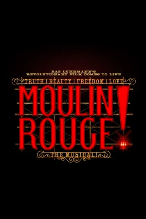 Moulin Rouge! The Musical Tickets