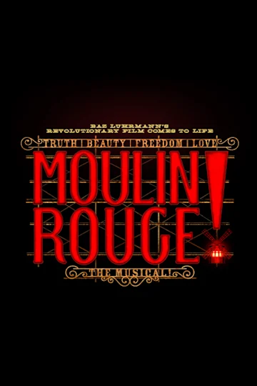 Moulin Rouge! The Musical  Tickets