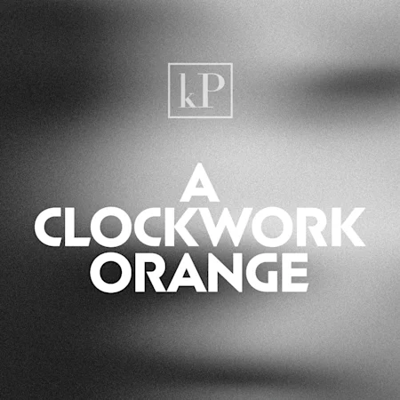 A Clockwork Orange