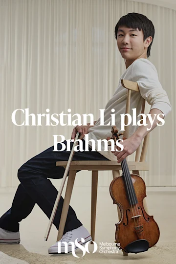 Christian Li plays Brahms presented by Melbourne Symphony Orchestra tickets