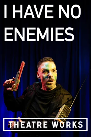 I Have No Enemies Tickets