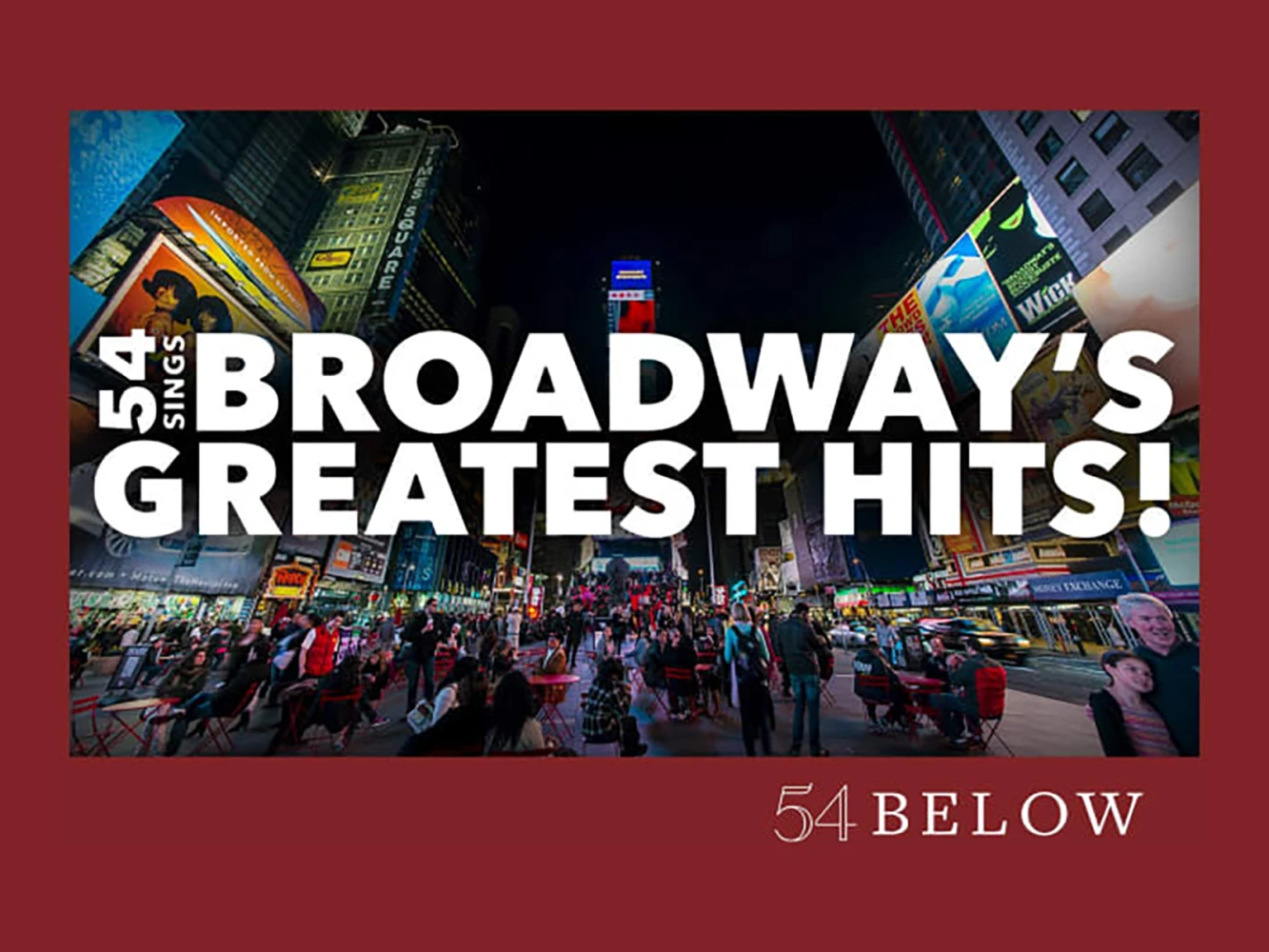 54 Sings Broadway's Greatest Hits!: What to expect - 1