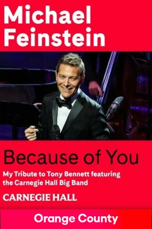 Because of You: My Tribute to Tony Bennett Michael Feinstein featuring the Carnegie Hall Big Band