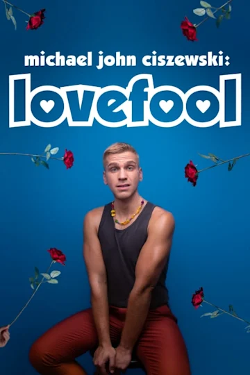 Michael John Ciszewski: LOVEFOOL (New York City Fringe 2024) Tickets