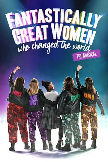 Fantastically Great Women Who Changed the World – The Musical Tickets