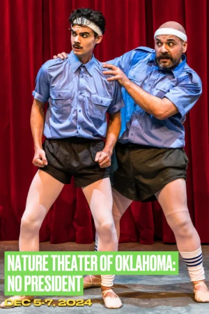 Nature Theater of Oklahoma: No President