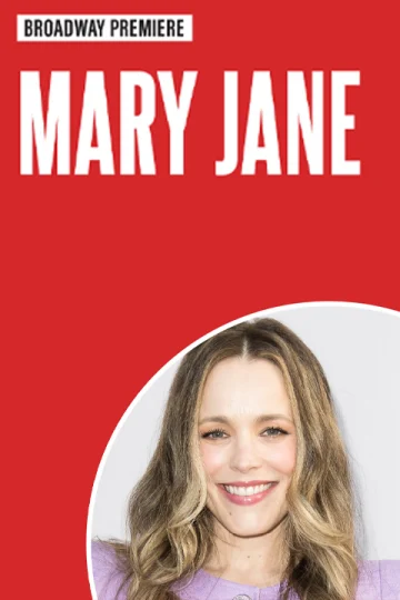 Mary Jane on Broadway: What to expect - 1