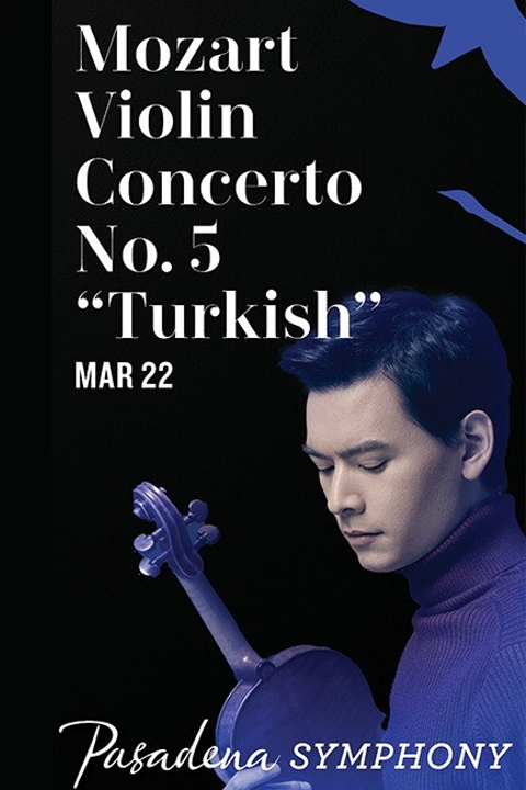 Pasadena Symphony: Mozart Violin Concerto No. 5 Turkish show poster