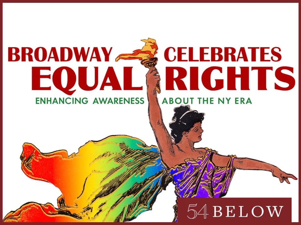 Broadway Celebrates Equal Rights!: What to expect - 1