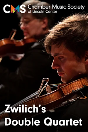 Chamber Music Society of Lincoln Center: Zwilich's Double Quartet Tickets