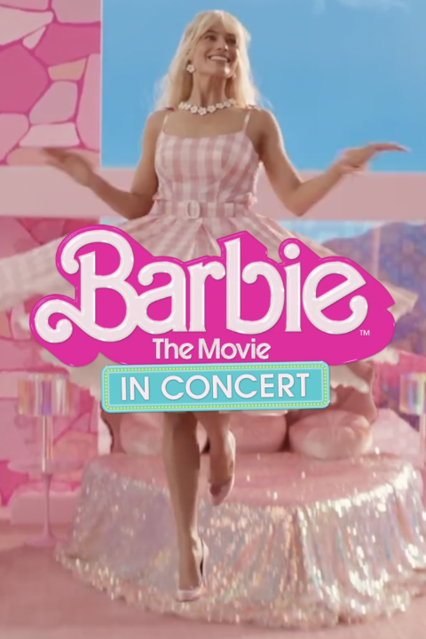 Barbie The Movie: In Concert in Broadway