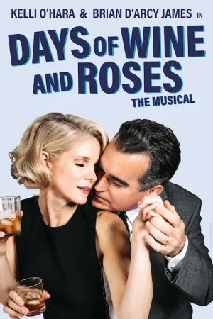 Days of Wine and Roses on Broadway Tickets