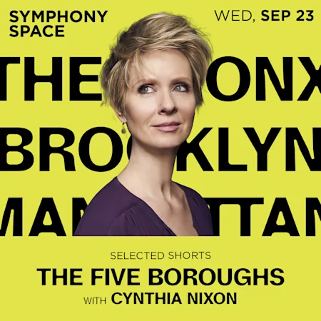 Symphony Space / Literature Selected Shorts: The Five Boroughs