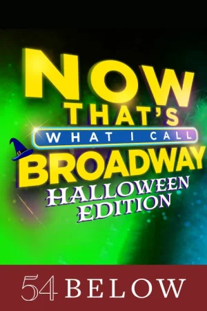 Now That’s What I Call Broadway! Halloween Edition