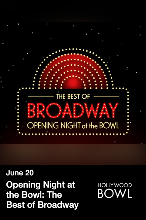 Opening Night at the Bowl: The Best of Broadway tickets