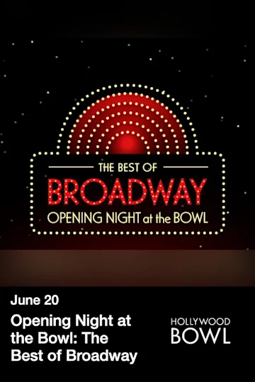 Opening Night at the Bowl: The Best of Broadway tickets