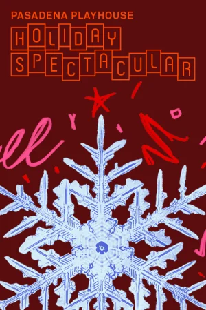 The Pasadena Playhouse Holiday Spectacular Tickets