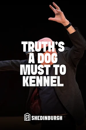 Truth's a Dog Must to Kennel