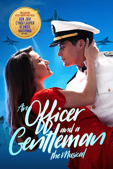 An Officer and a Gentleman The Musical Tickets
