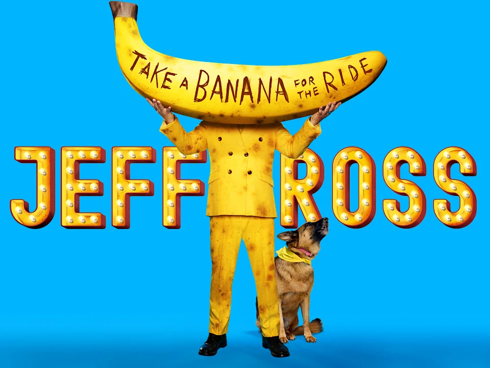 Jeff Ross: Take A Banana For The Ride: What to expect - 1