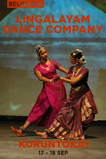 Lingalayam Dance Company – Kuruntokai at Belvoir Tickets