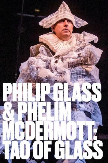 Philip Glass & Phelim McDermott: Tao of Glass Tickets