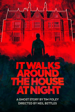 It Walks Around The House At Night