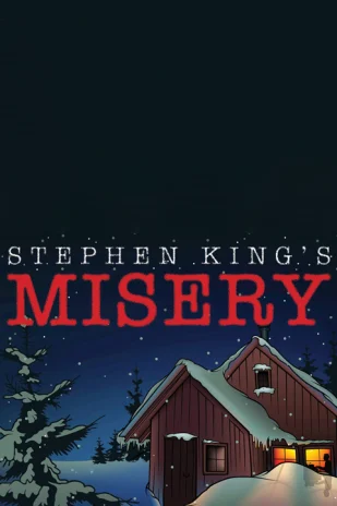 Stephen King's Misery - Dinner & Show Tickets
