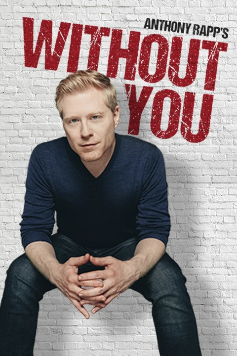 Anthony Rapp’s Without You Tickets