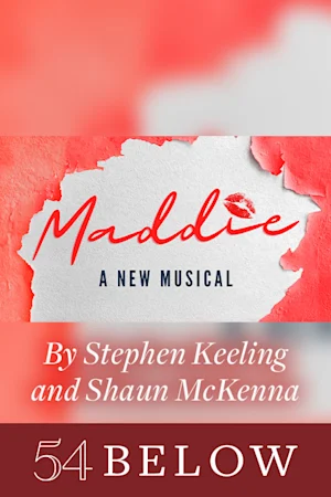 New Musical! Maddie by Stephen Keeling & Shaun McKenna tickets