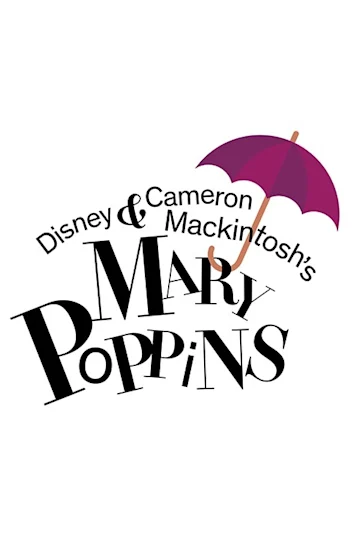 Disney & Cameron Mackintosh's Mary Poppins Tickets