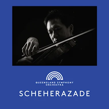 Queensland Symphony Orchestra: Scheherazade