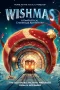 Wishmas: A Fantastical Christmas Adventure