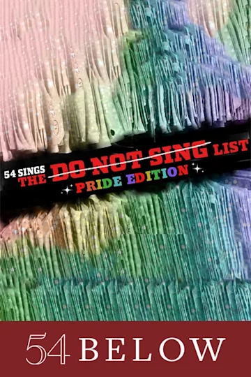 54 Sings The “Do Not Sing” List: Pride Edition Tickets
