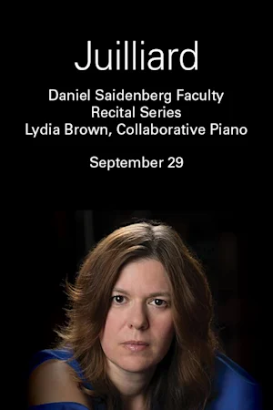 Daniel Saidenberg Faculty Recital Series | Lydia Brown, Collaborative Piano Tickets