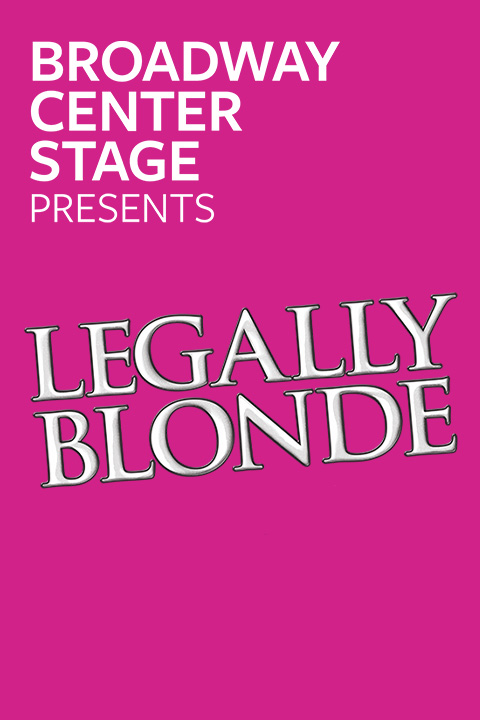 Broadway Center Stage: Legally Blonde