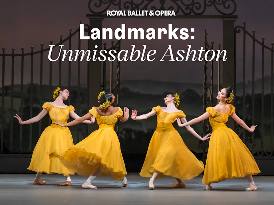 Landmarks: Unmissable Ashton - Royal Ballet and Opera: What to expect - 1