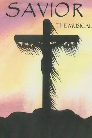 SAVIOR the Musical Tickets