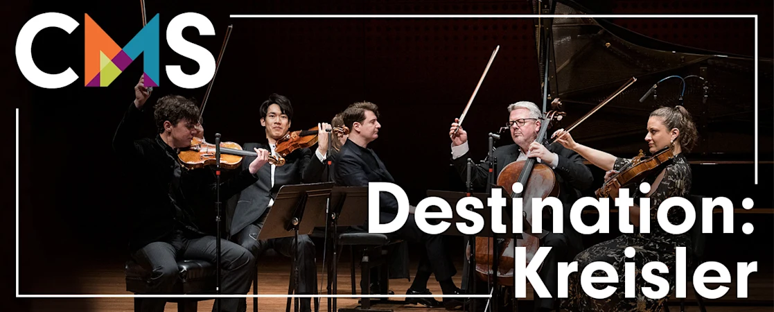 Chamber Music Society of Lincoln Center: Destination: Kreisler