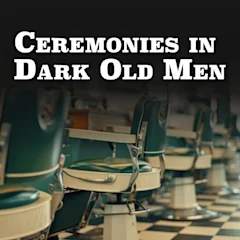 Ceremonies in Dark Old Men