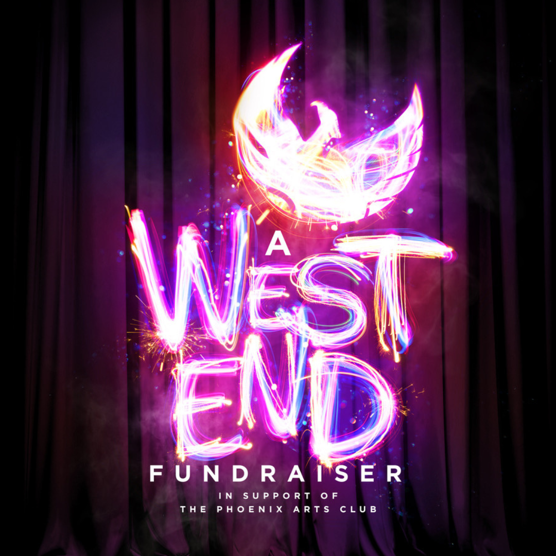 A West End Fundraiser in support of The Phoenix Arts Club C.I.C.