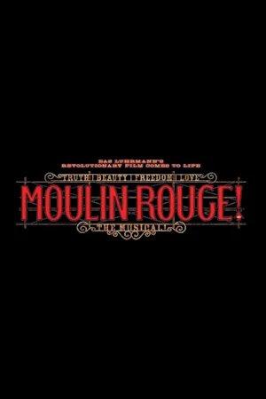 Moulin Rouge! The Musical tickets