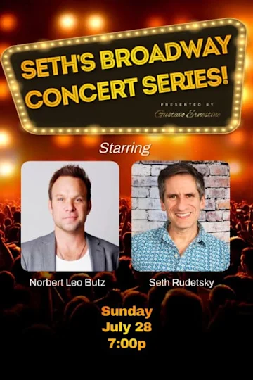 Seth's Broadway Concert Series! Starring Norbert Leo Butz and Seth Rudetsky tickets