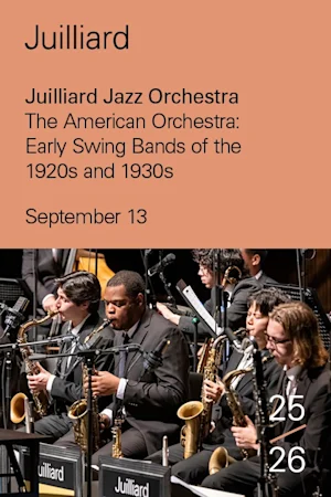 Juilliard Jazz Orchestra | The American Orchestra: Early Swing Bands of the 1920s and 1930s Tickets