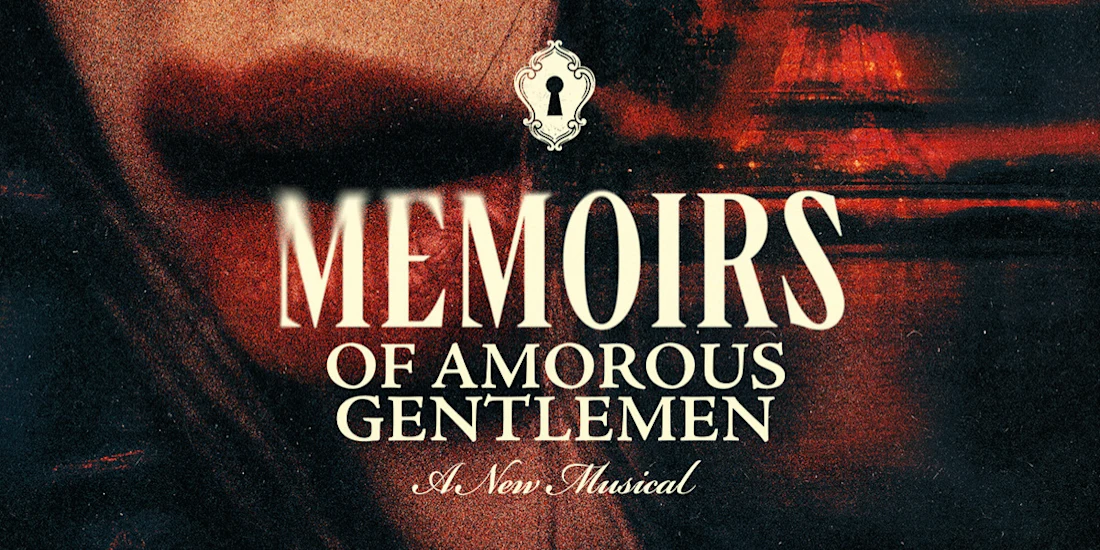 Poster with text: “Memoirs of Amorous Gentlemen, A New Musical” over a background featuring a red and brown blurred image and a decorative keyhole icon.