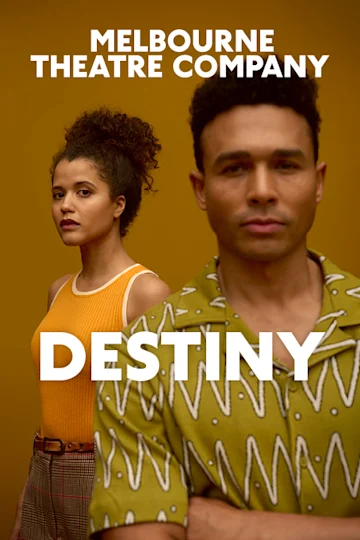 Destiny at Melbourne Theatre Company Tickets